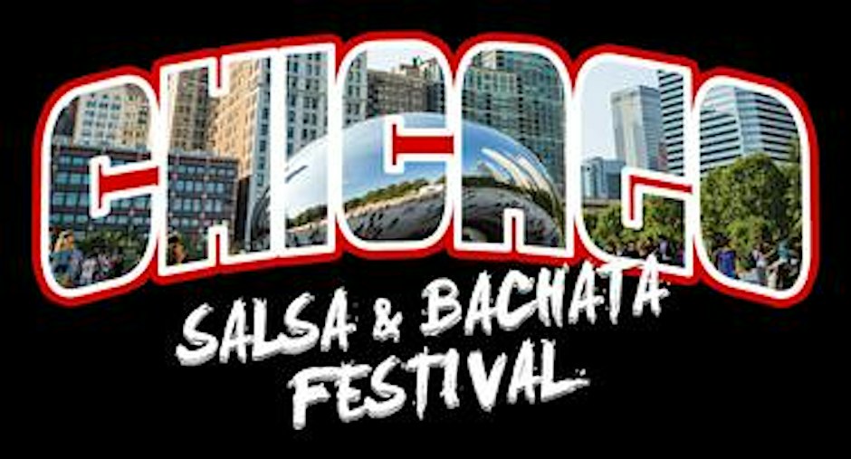 CHICAGO SALSA & BACHATA FESTIVAL 2025 - 10 YEAR ANNIVERSARY